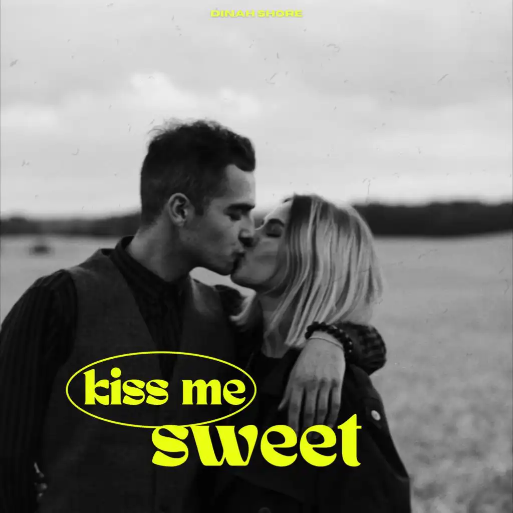 Kiss Me Sweet - Dinah Shore