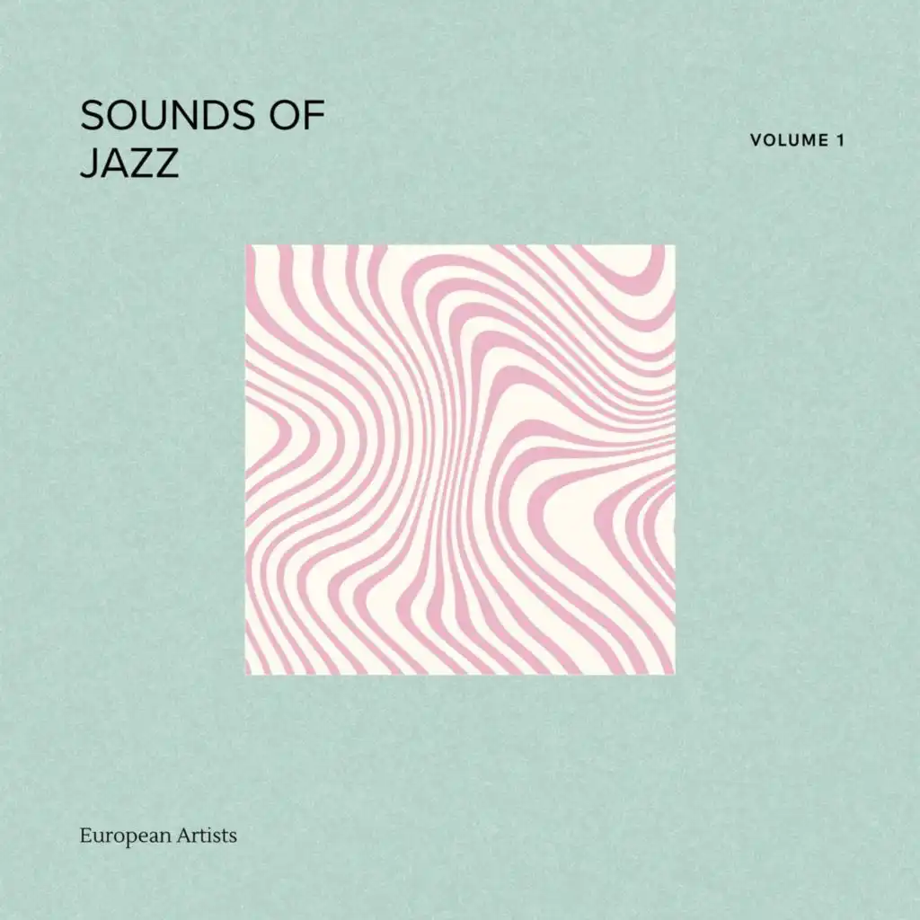 Sounds of Jazz - Volume 1 - European Artists