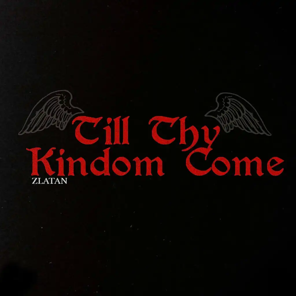 Till Thy Kindom Come