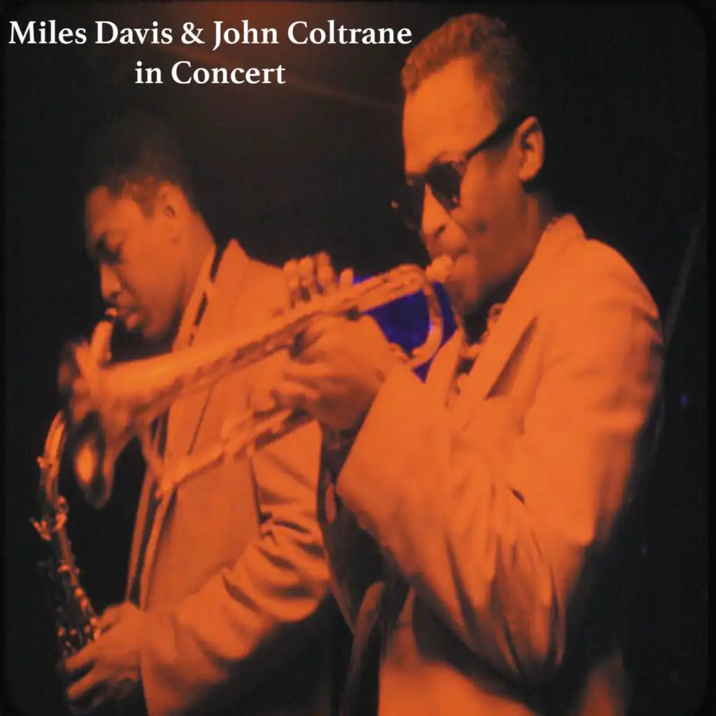 Miles Davis & John Coltrane in Concert