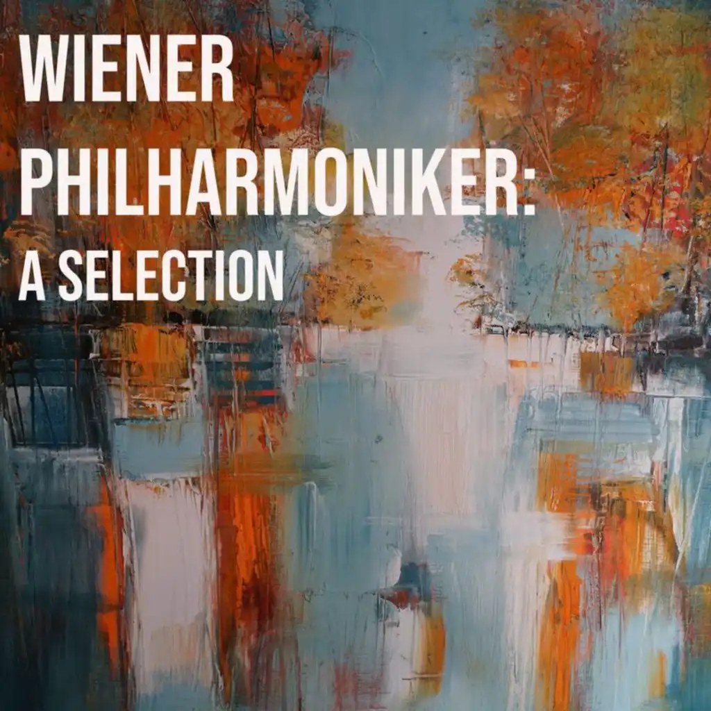 A Selection: Wiener Philharmoniker