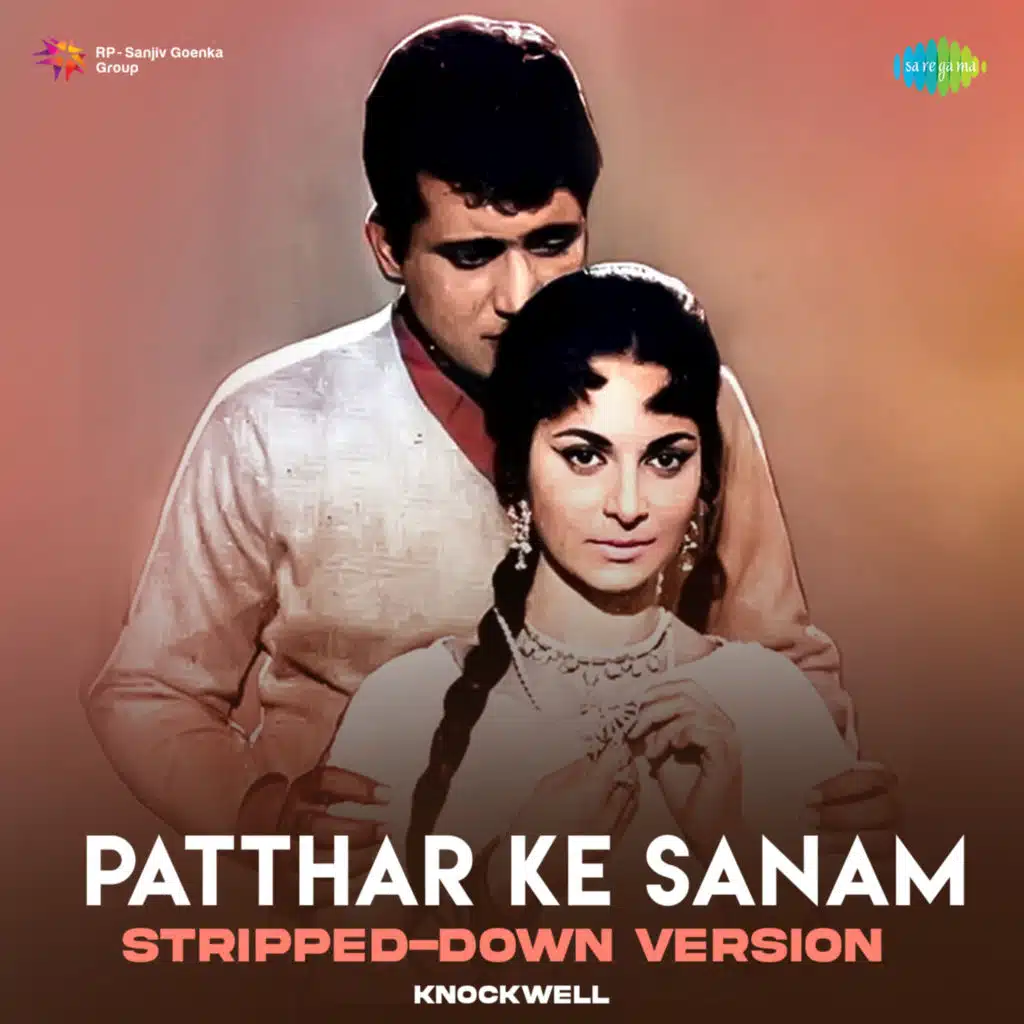 Patthar Ke Sanam (Stripped Down Version) [feat. Knockwell]