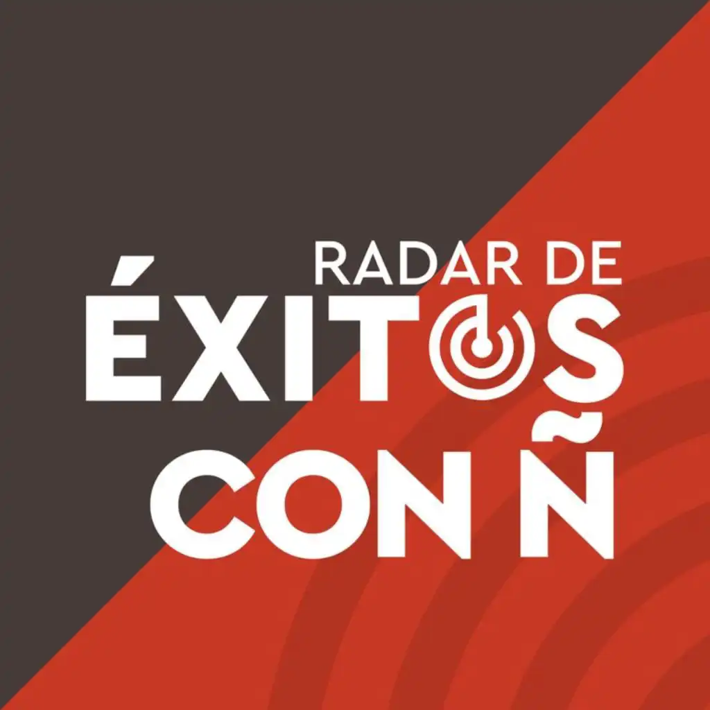 Radar de Éxitos: Con Ñ