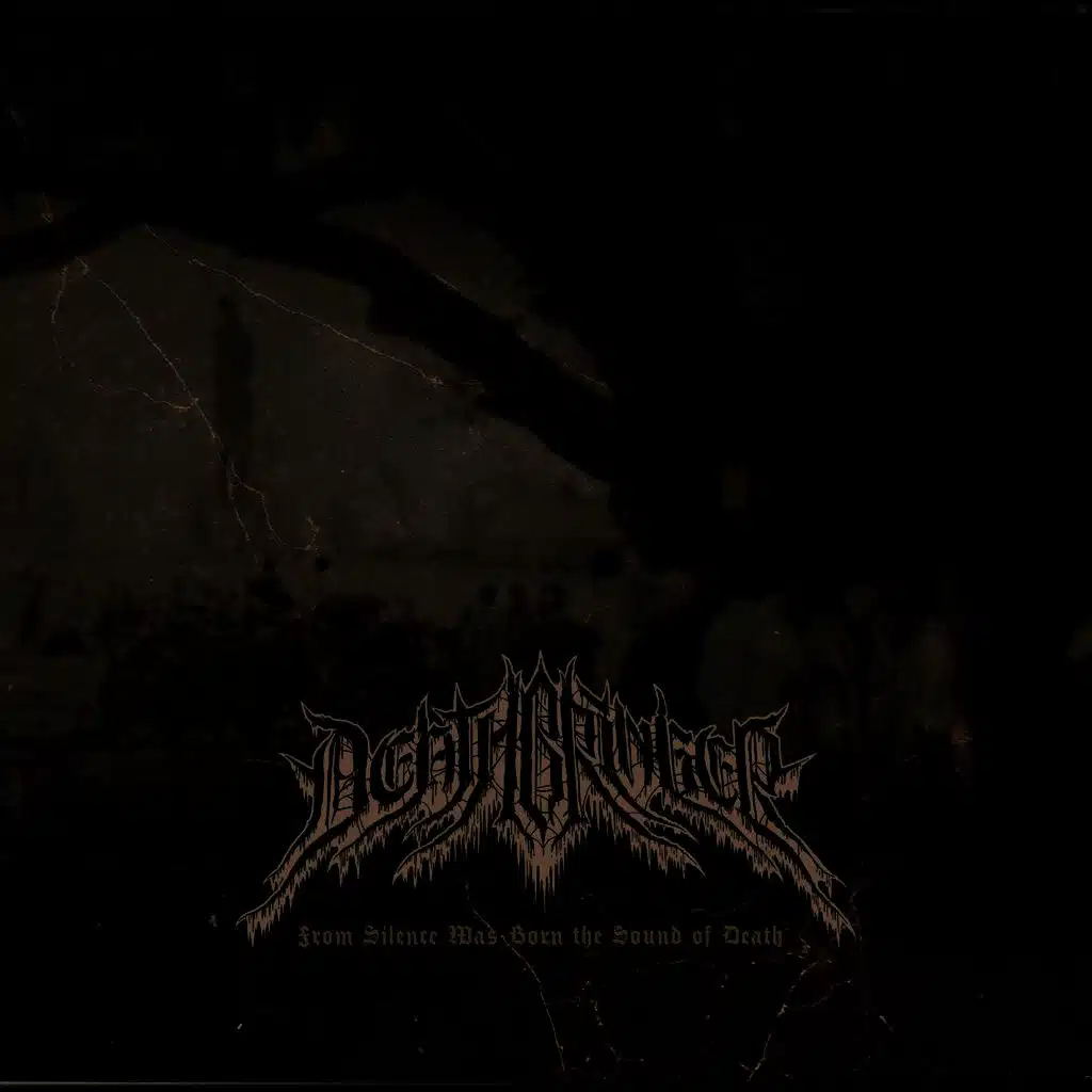 From Silence Was Born the Sound of Death