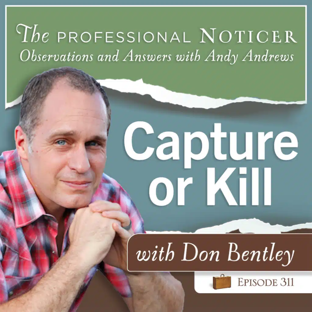 Capture or Kill with Don Bentley