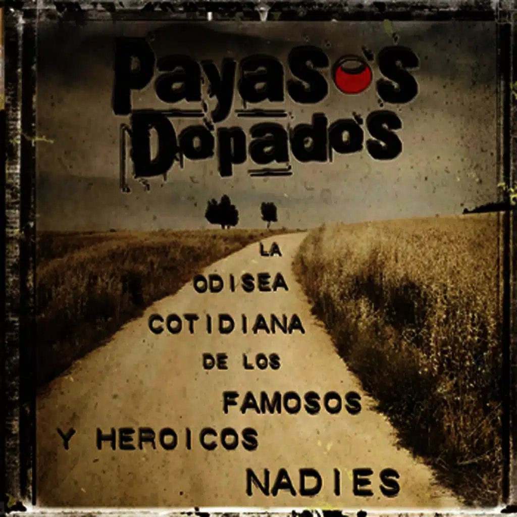 La Odisea Cotidiana de los Famosos y Heroicos Nadies