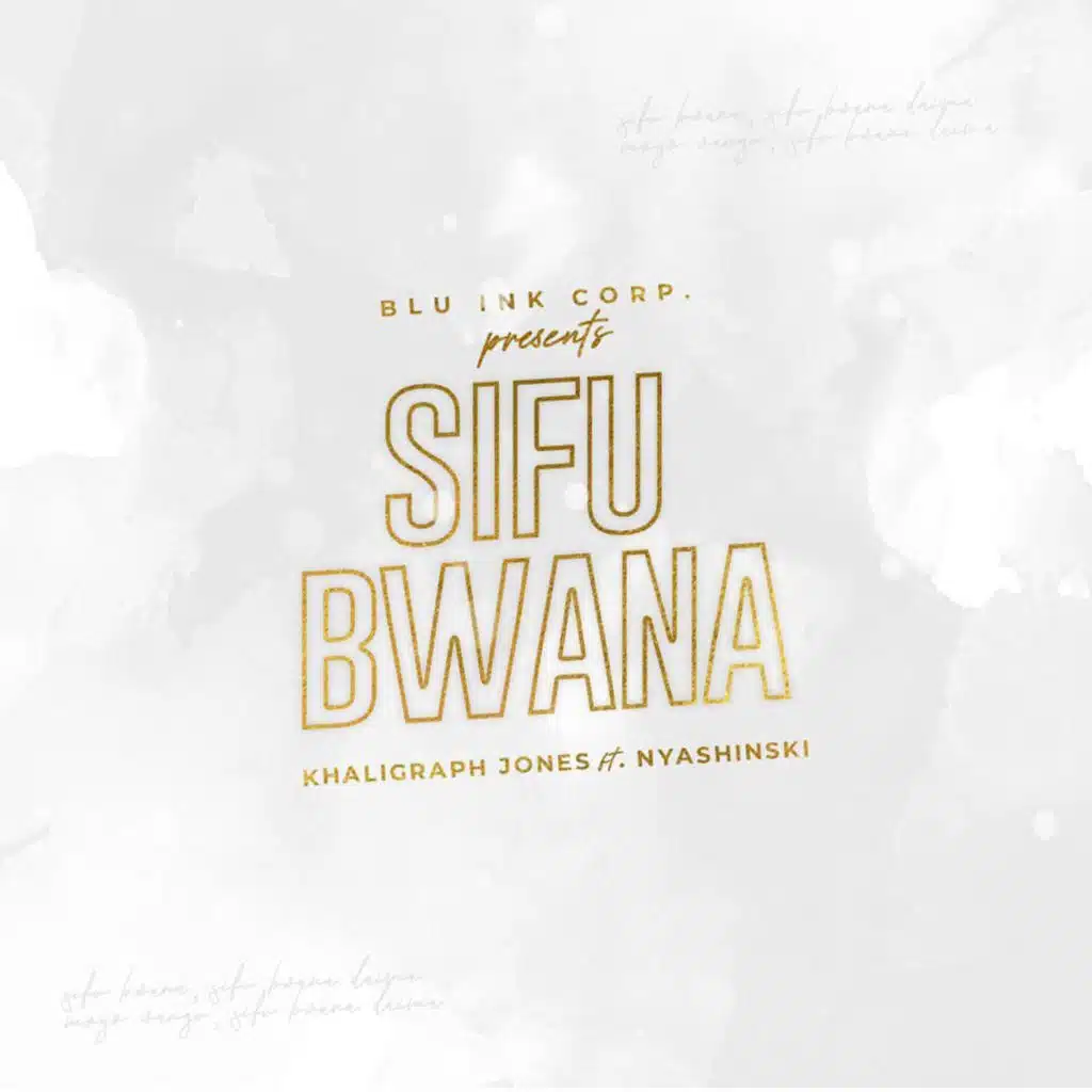 Sifu Bwana (feat. Nyashinski)