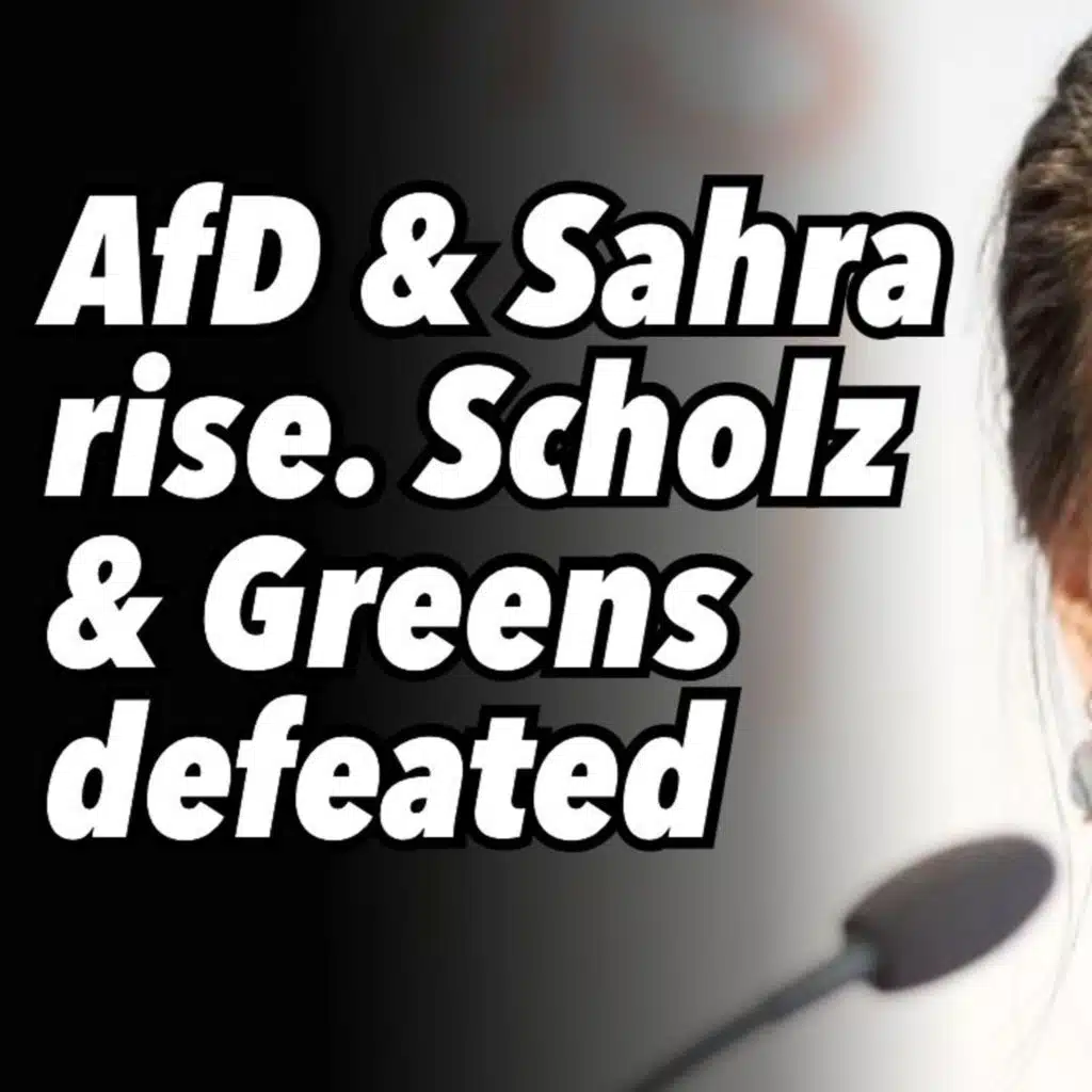 AfD & Sahra rise. Scholz & Greens defeated