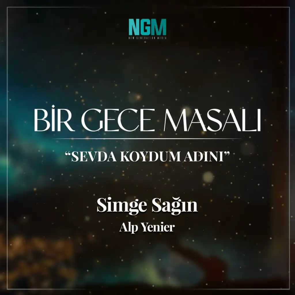 Sevda Koydum Adını (Bir Gece Masalı)