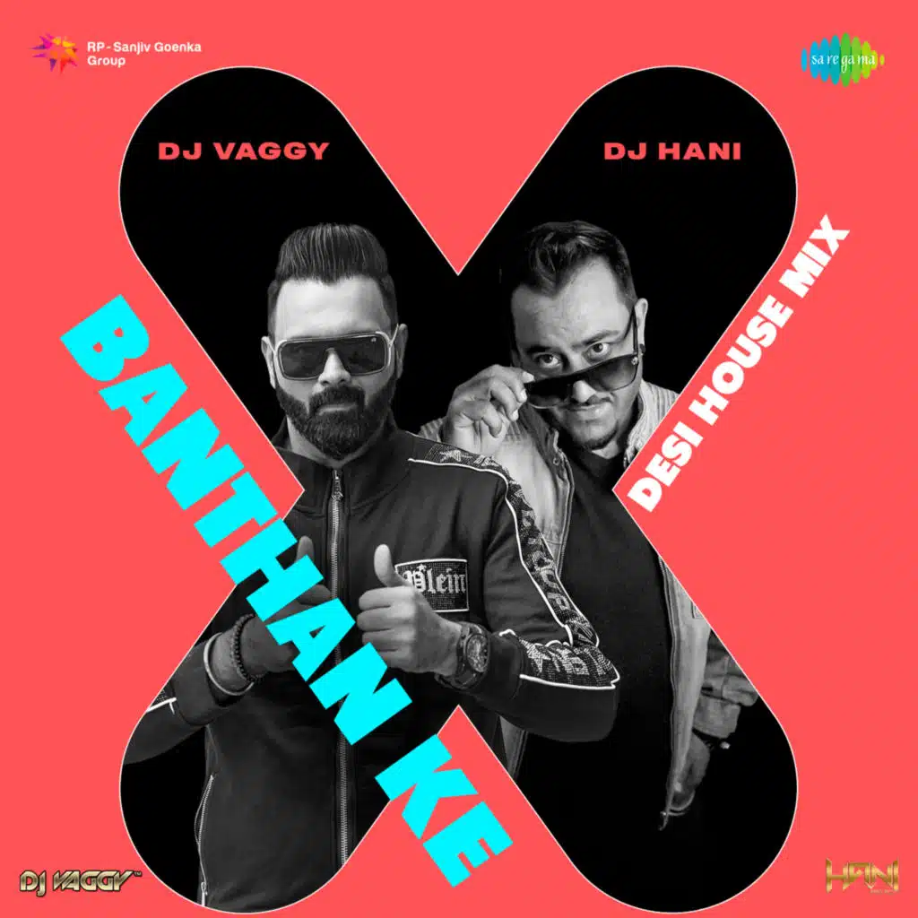 Banthan Ke (Desi House Mix) [feat. DJ Hani]