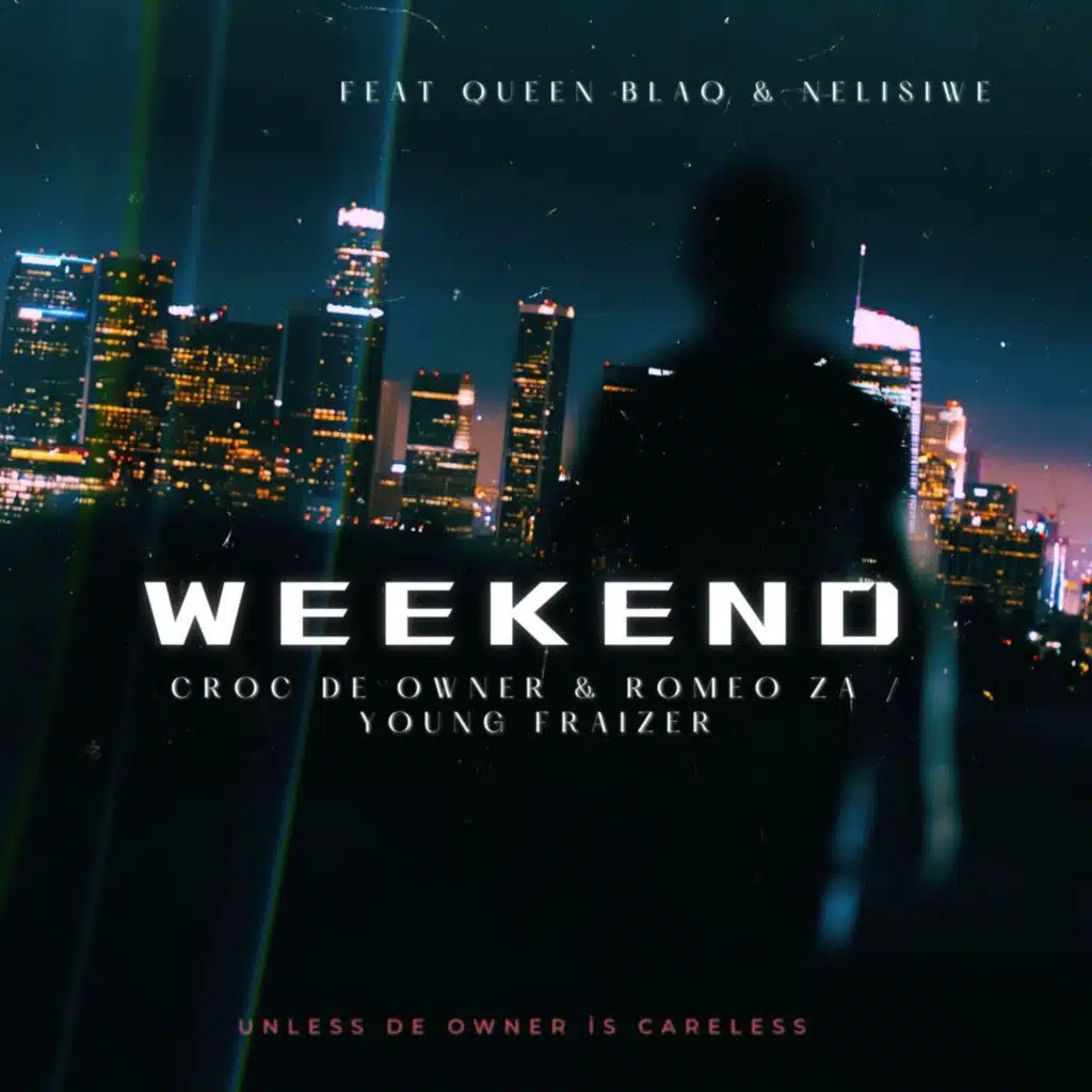 Weekend (feat. Young Fraizer & Nelisiwe)