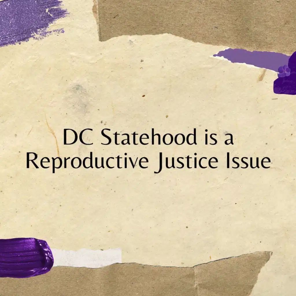 DC Statehood is a Reproductive Justice Issue