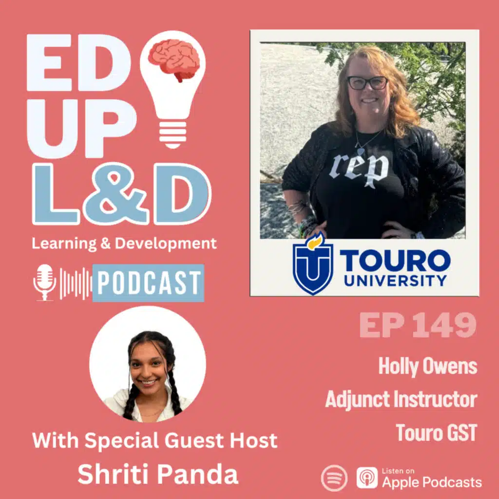 149: Insights into the Field of Instructional Design with Holly Owens, Adjunct Instructor, Touro University 