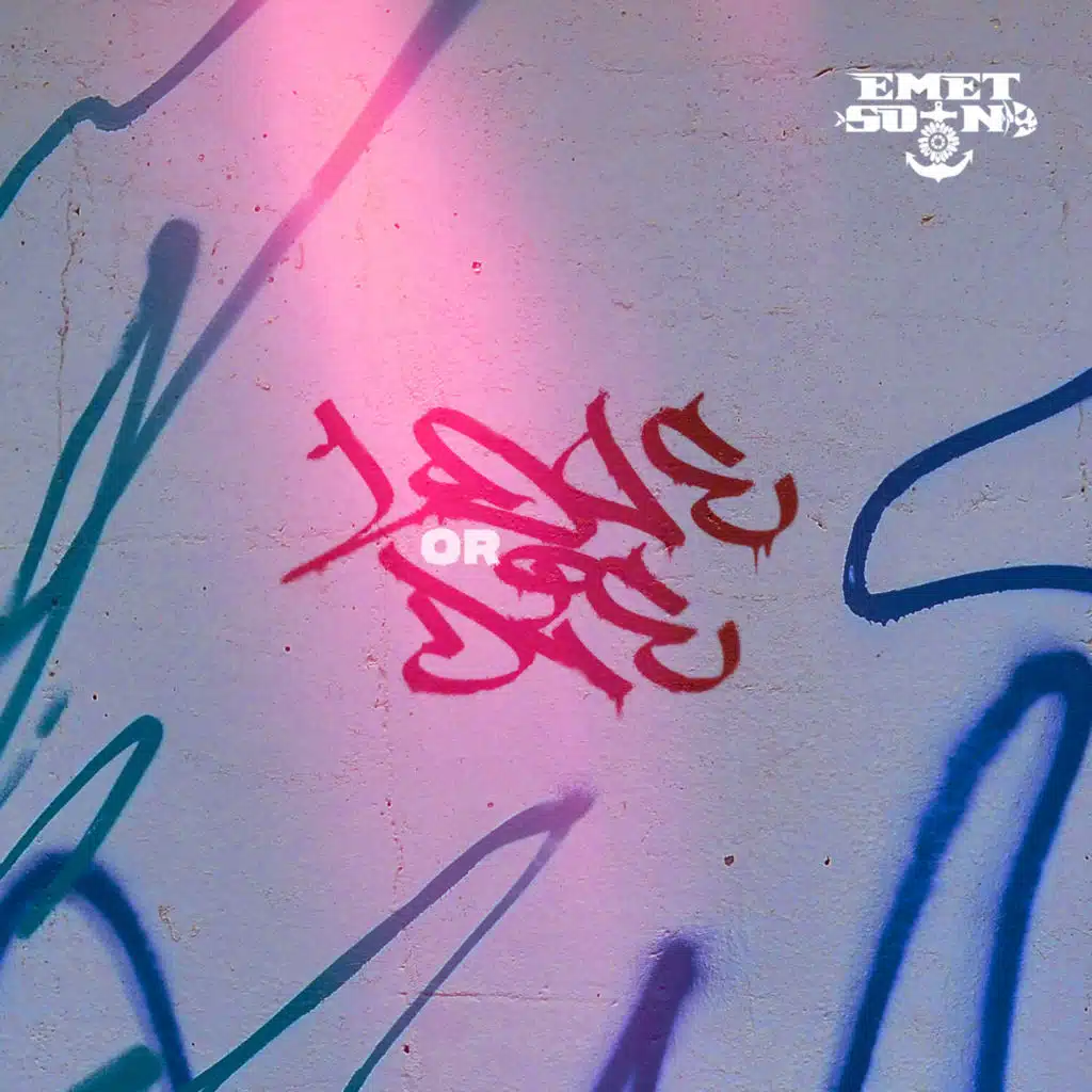 Love or Die (Emetsound Version)