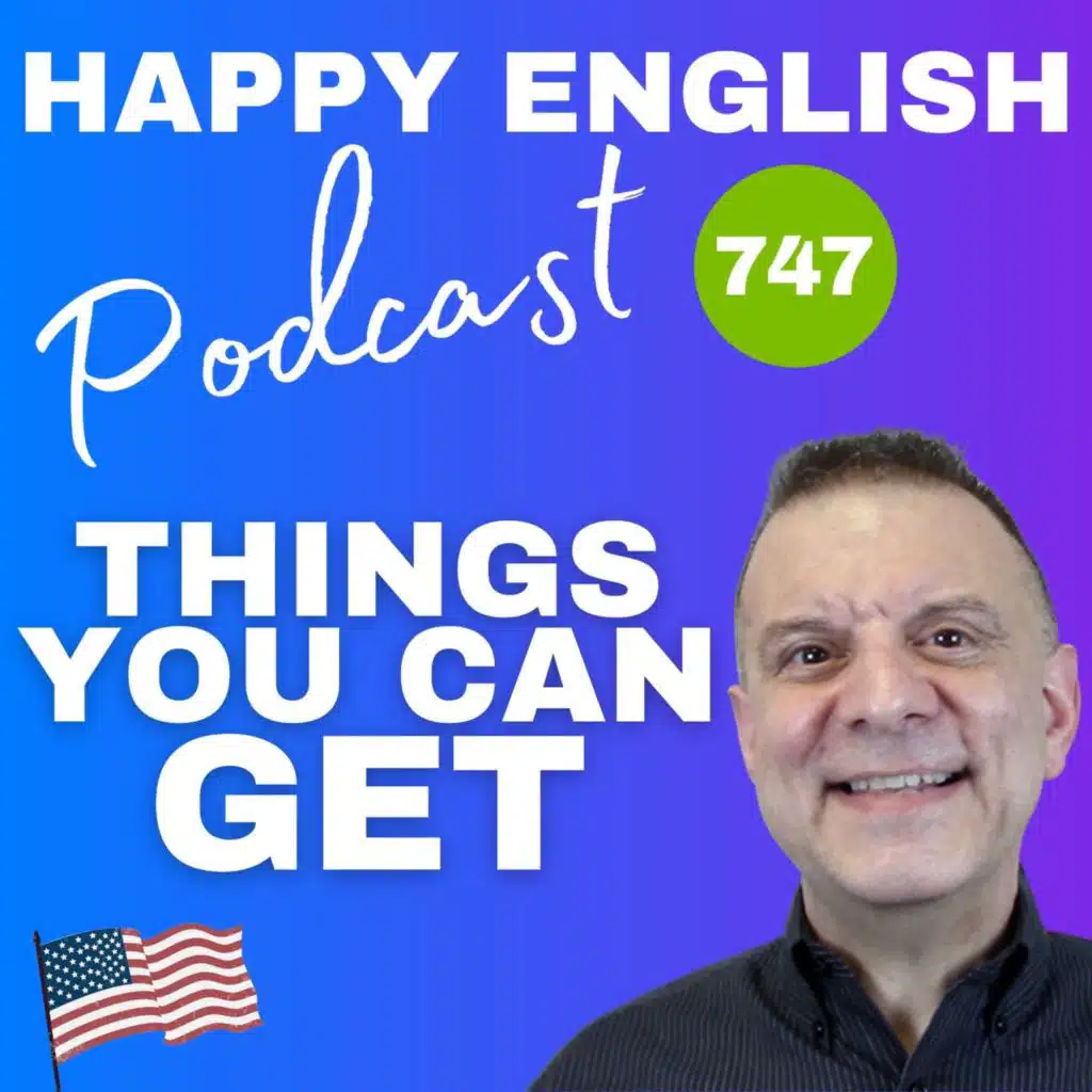 747 - English Idioms and Phrases With Get
