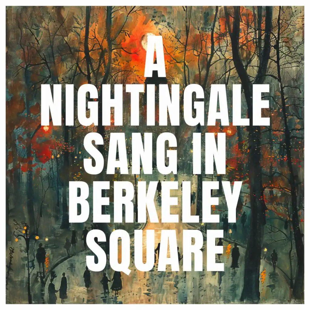 A Nightingale Sang in Berkeley Square