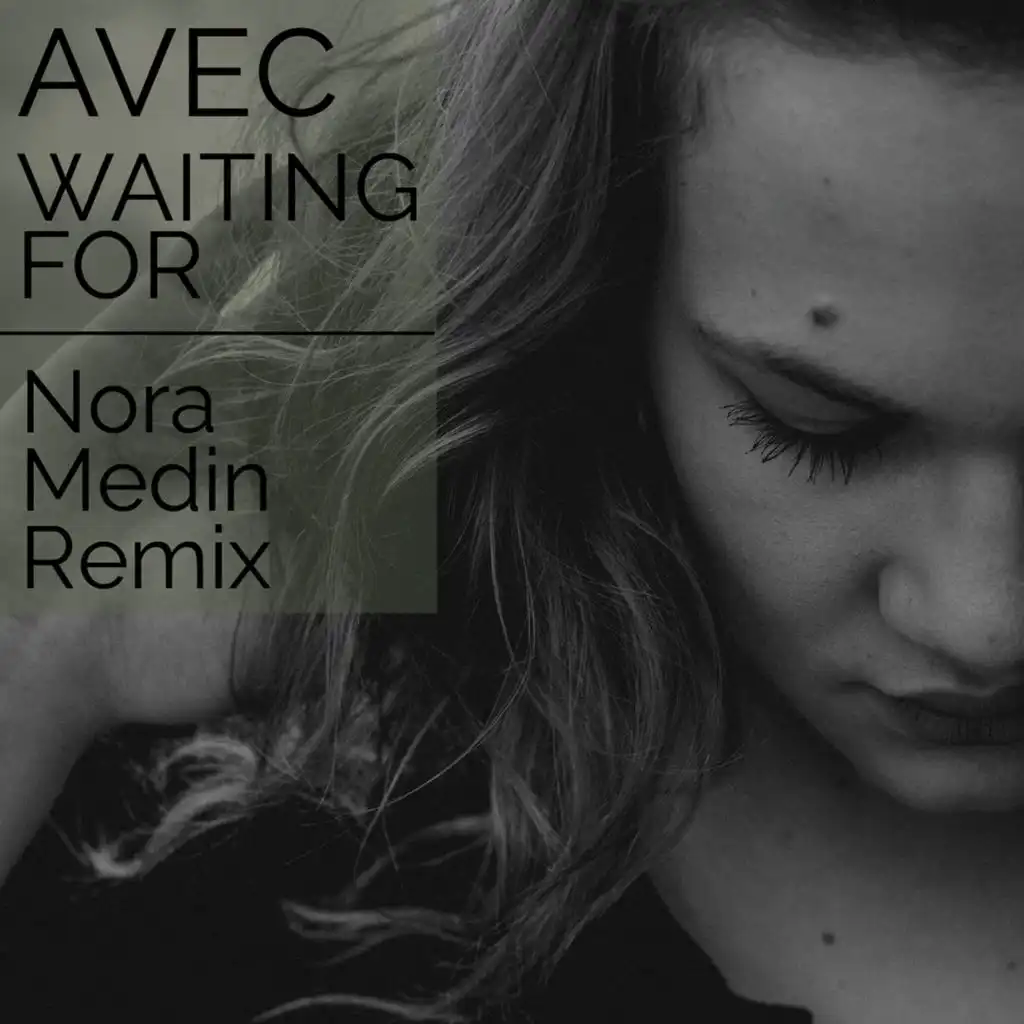 Waiting for (Nora Medin Remix)