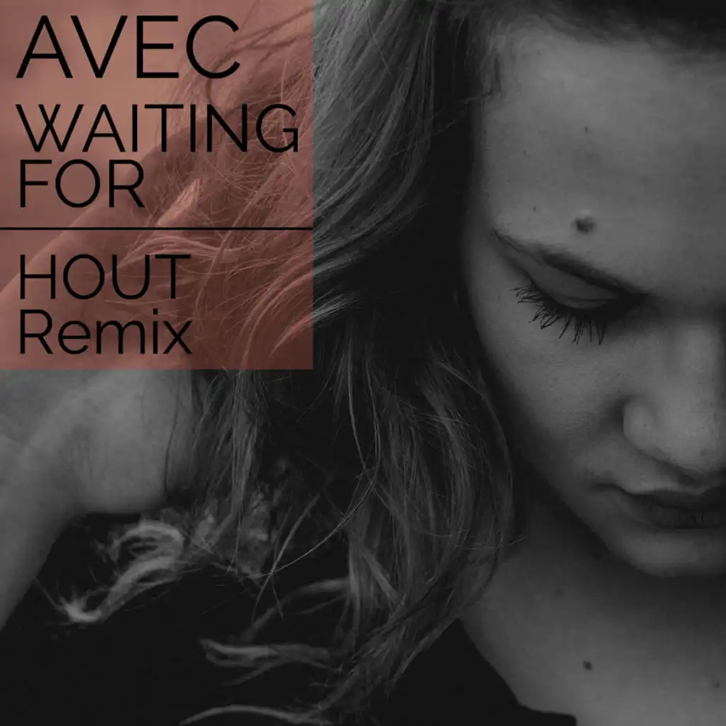 Waiting For (Hout Remix) [feat. HAUT]