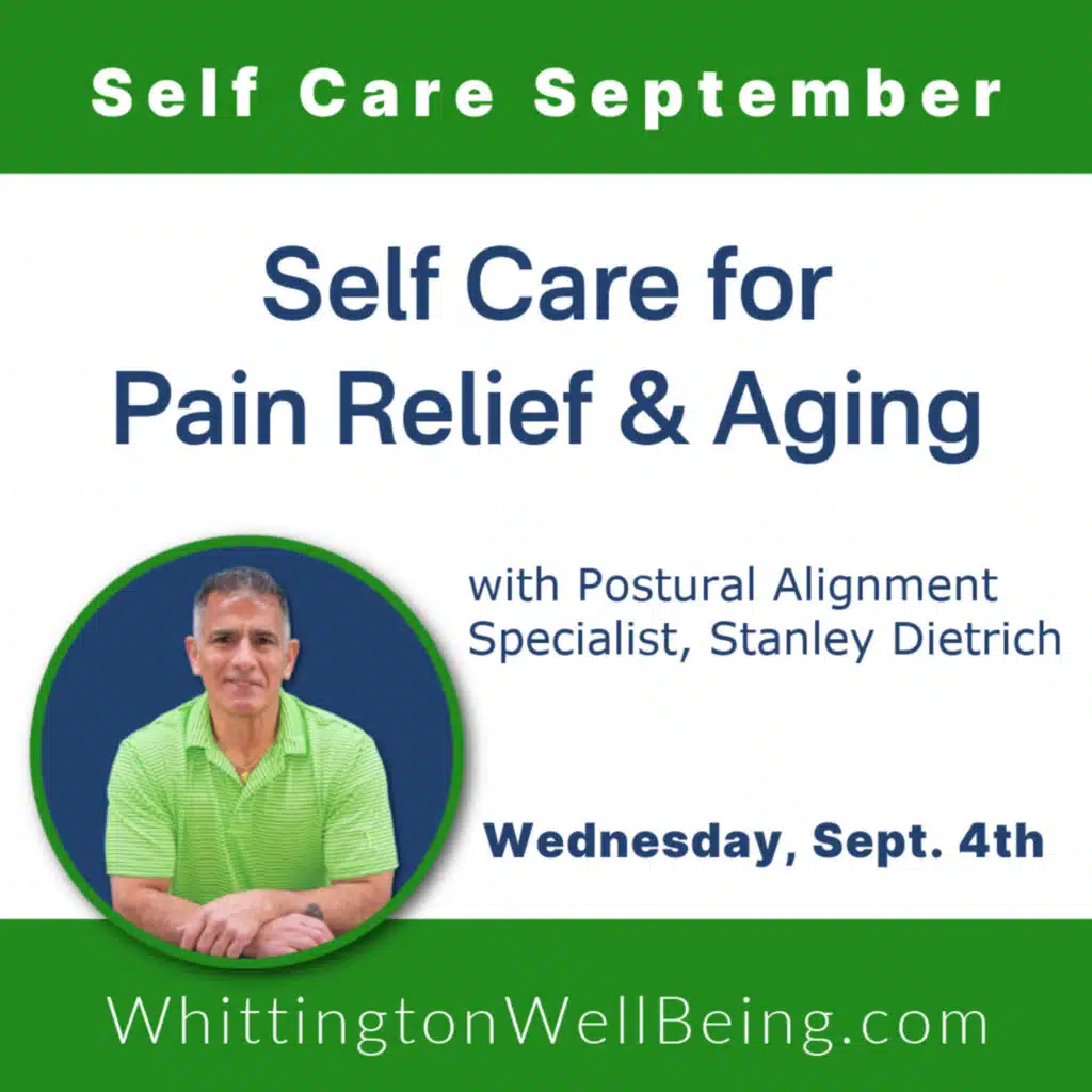 165: Self Care for Pain Relief and Aging with Postural Specialist Stanley Dietrich