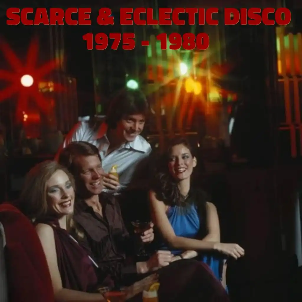 Scarce & Eclectic Disco 1975 - 1980