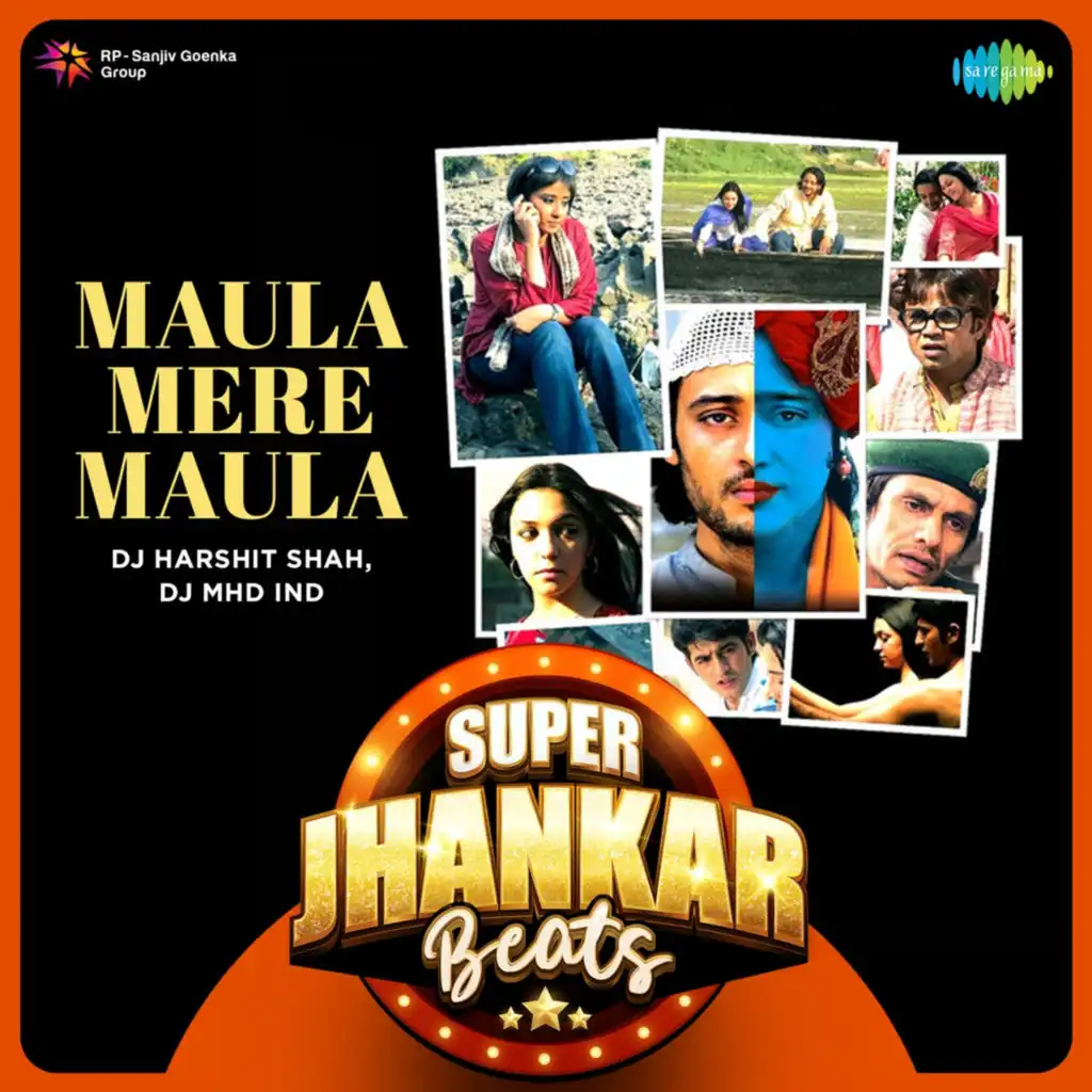 Maula Mere Maula (Super Jhankar Beats) [feat. DJ Harshit Shah & DJ MHD IND]