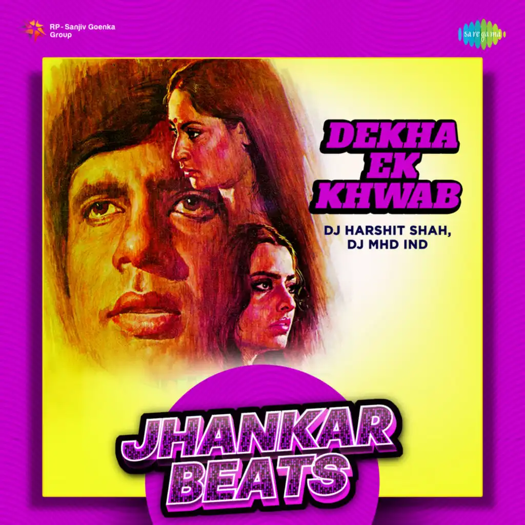 Dekha Ek Khwab (Jhankar Beats) [feat. DJ Harshit Shah & DJ MHD IND]