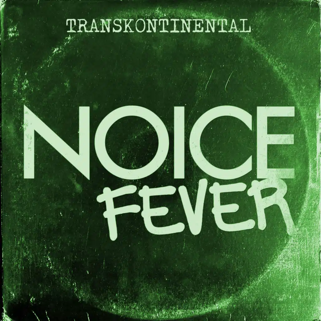 Noice Fever