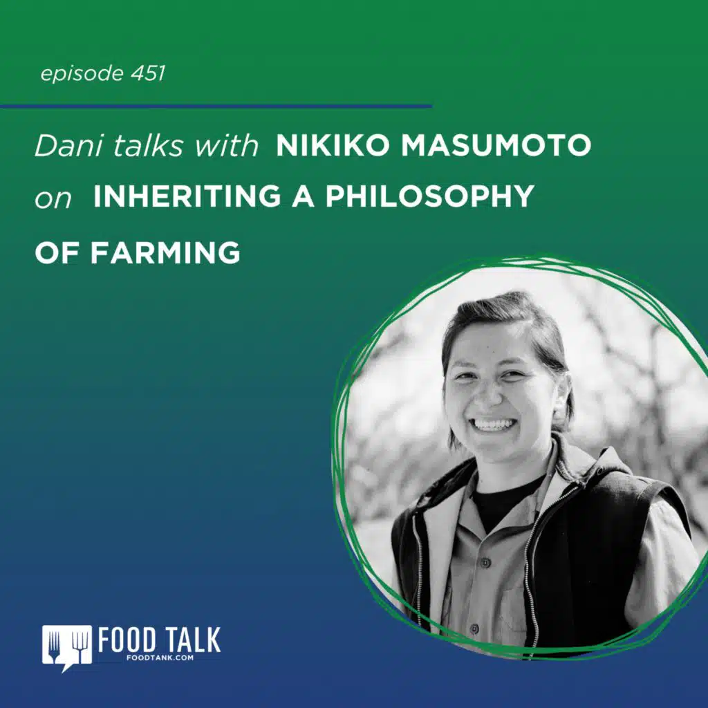451. Nikiko Masumoto on Inheriting a Philosophy of Farming