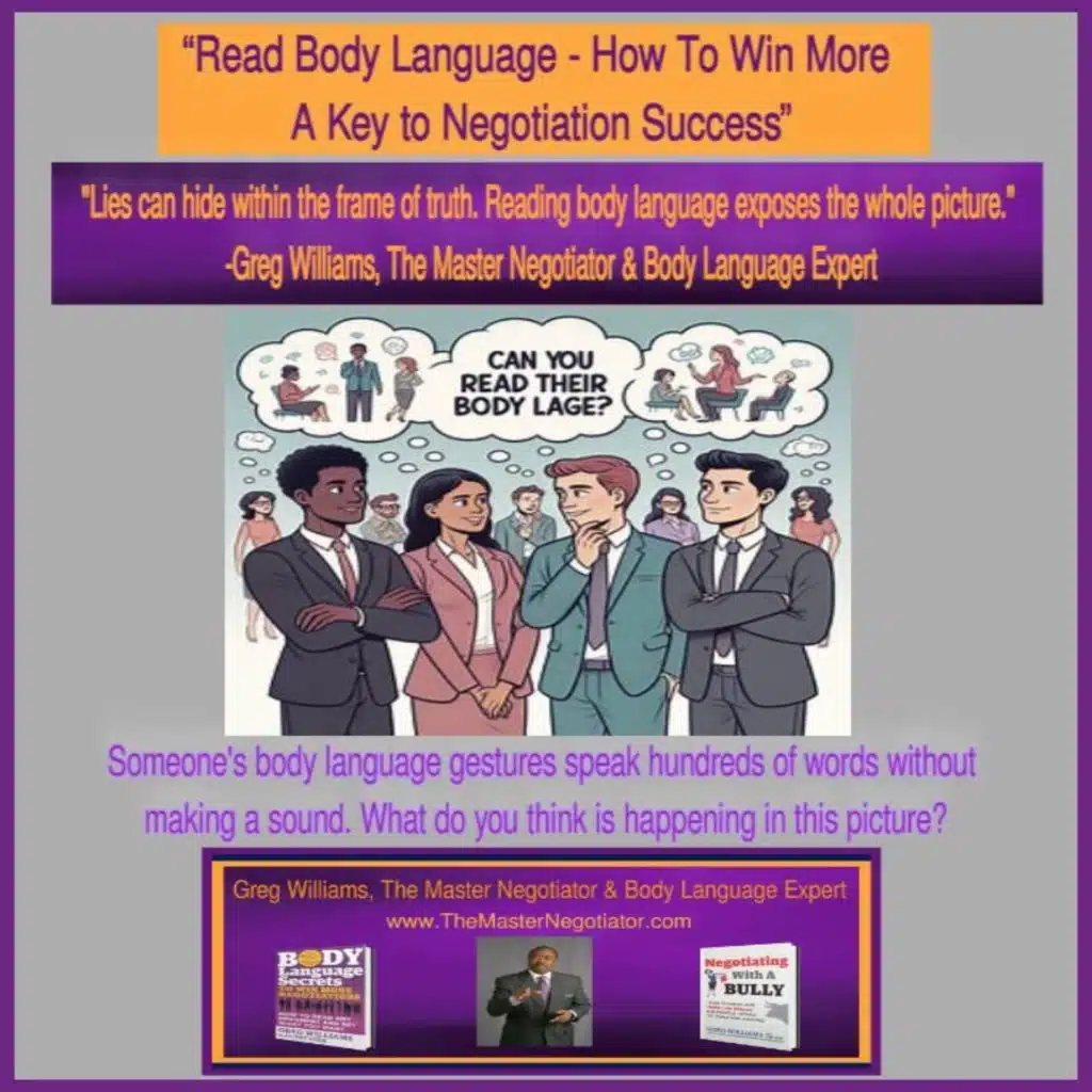 "Read Body Language - How To Win More - A Key to Negotiation Success"