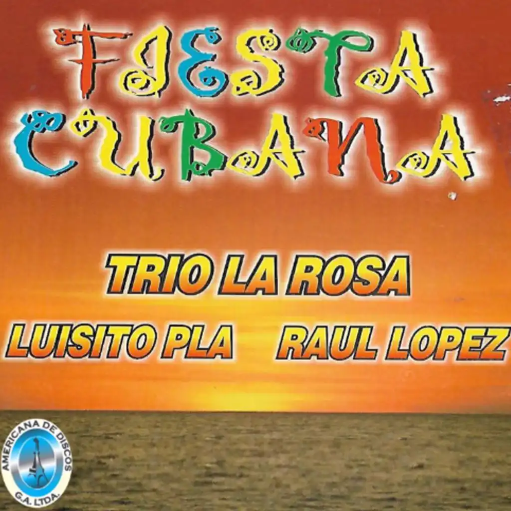 Trío la Rosa, Luisito Plá, Raul López