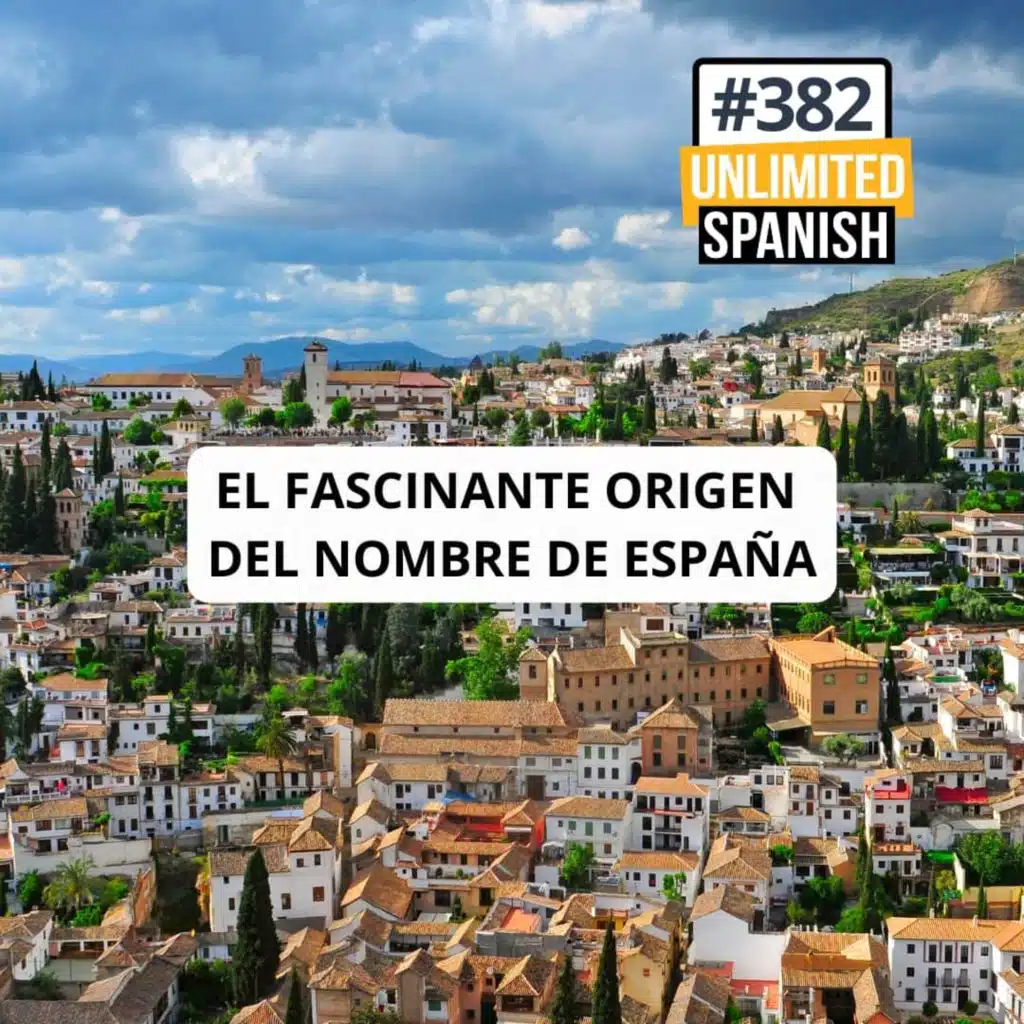 #382 El fascinante origen del nombre de España