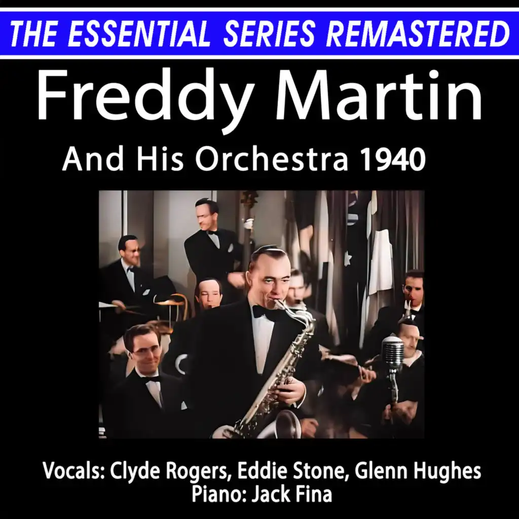 The Essential Series: Freddy Martin And His Orchestra (2024 Remastered)