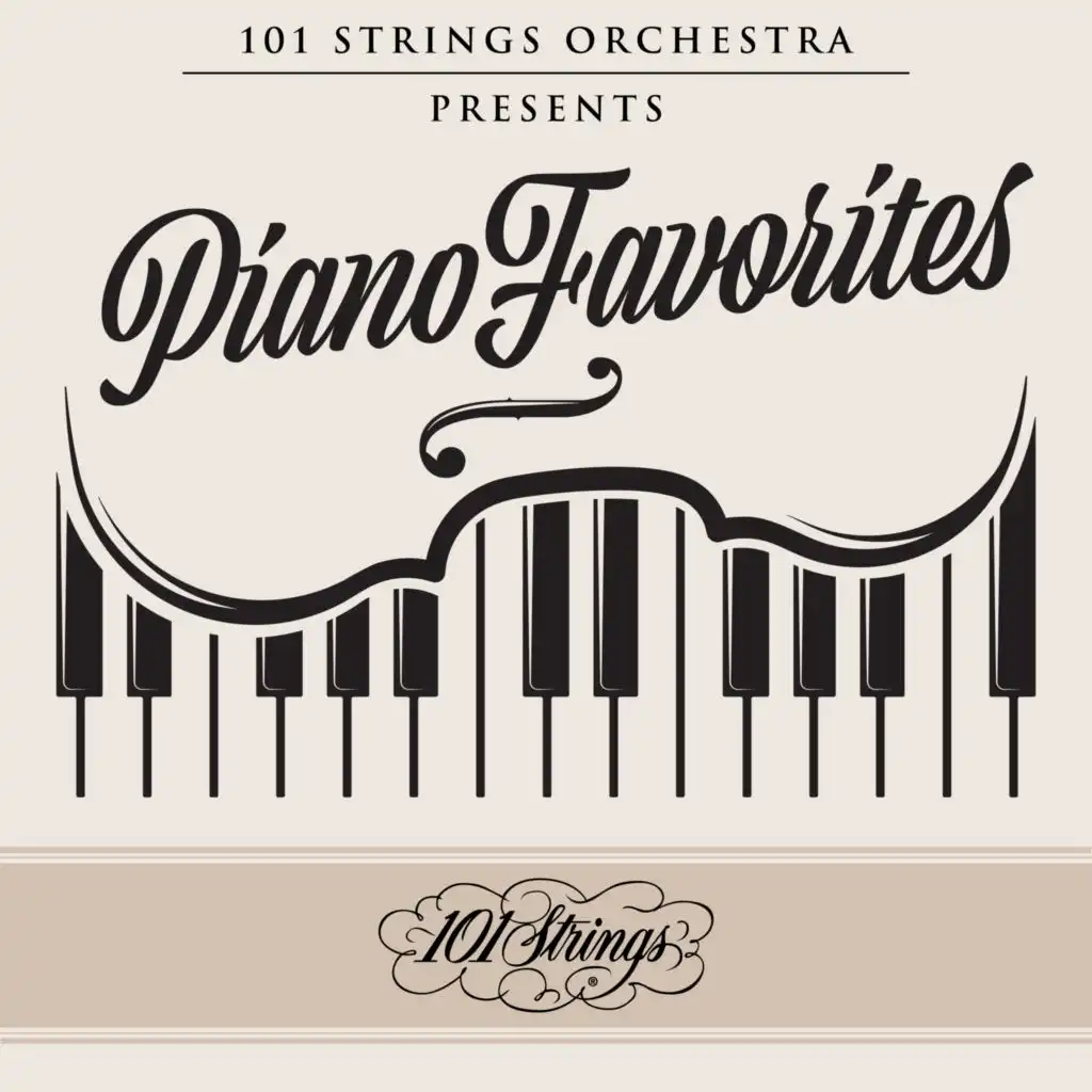 101 Strings Orchestra Presents Piano Favorites