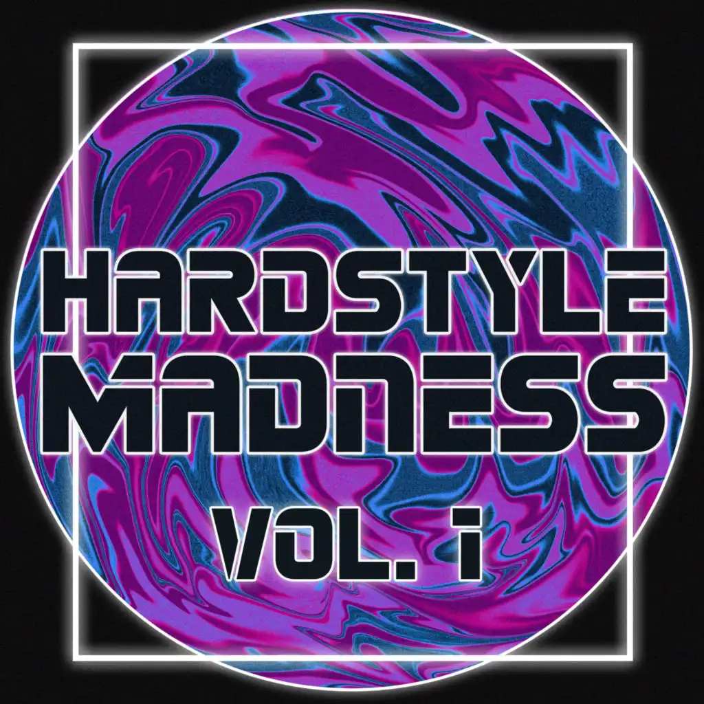 Hardstyle Madness, Vol. 1