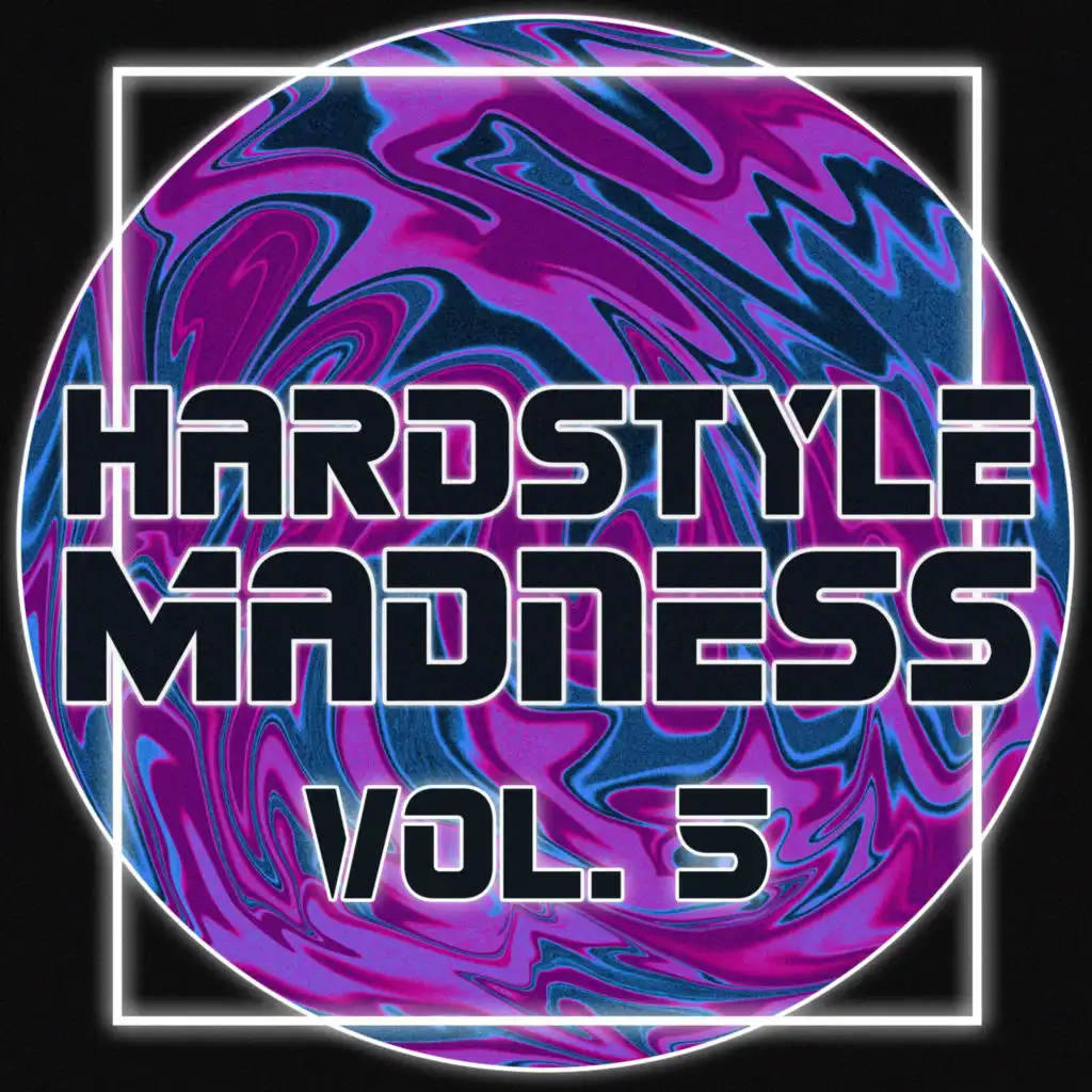 Hardstyle Madness, Vol.  5