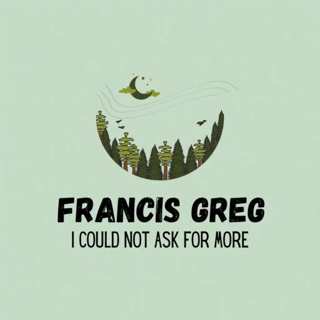 I Could Not Ask for More