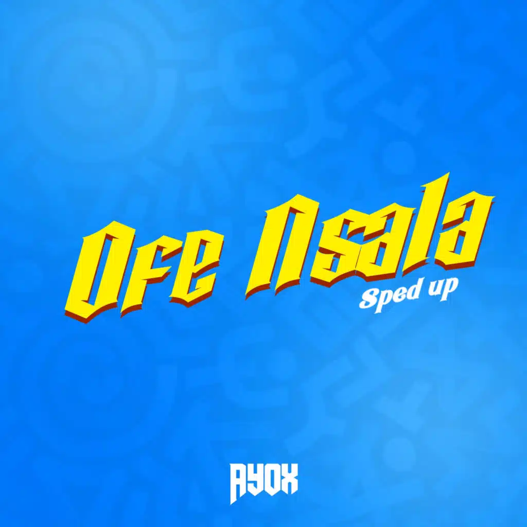 OFE NSALA (Sped Up)