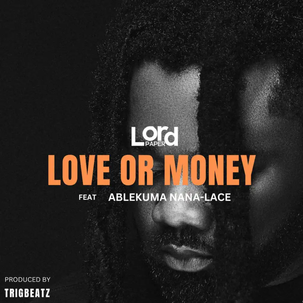 Love Or Money (feat. Ablekuma Nana Lace)