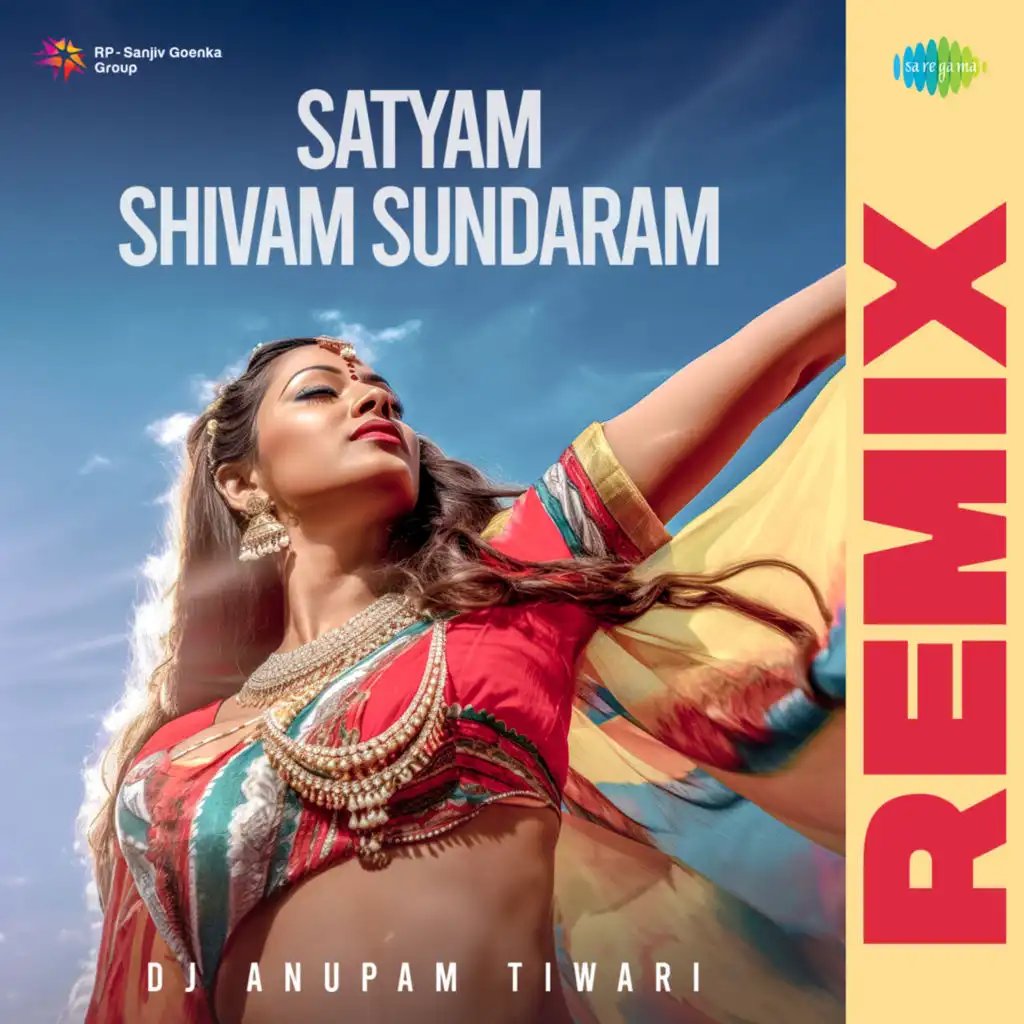 Satyam Shivam Sundaram (Remix) [feat. DJ Anupam Tiwari]