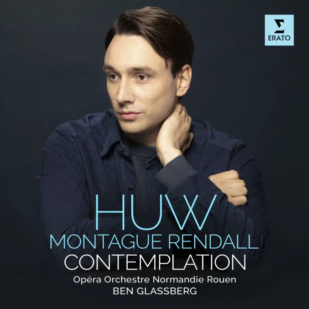 Huw Montague Rendall, Ben Glassberg & Orchestre de l'Opéra Normandie Rouen