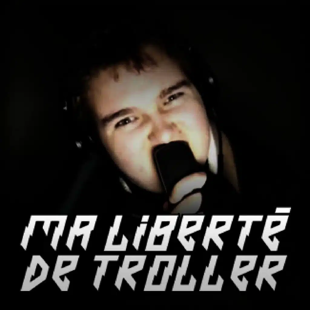Ma liberté de troller