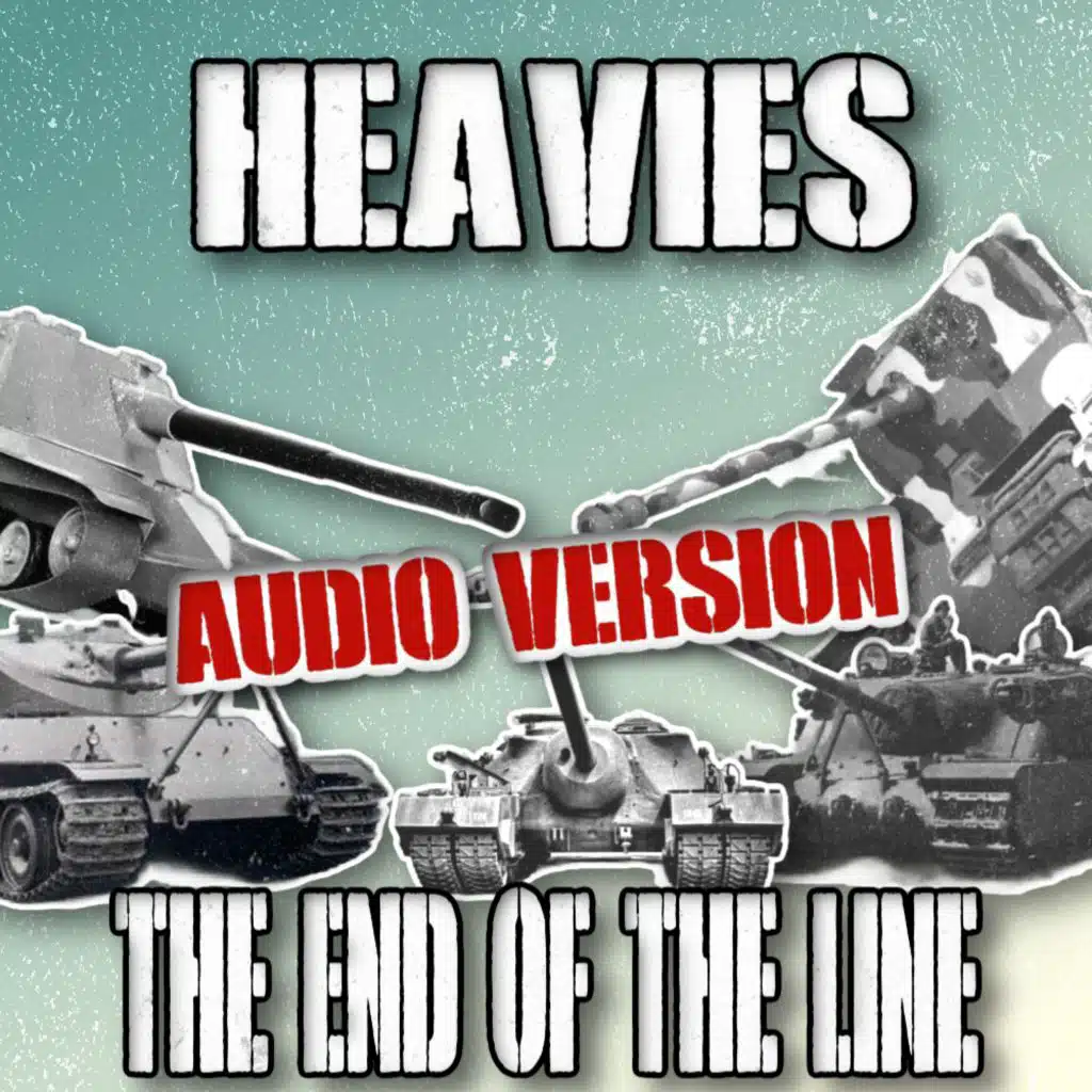 62 - Heavies - The end of the line!