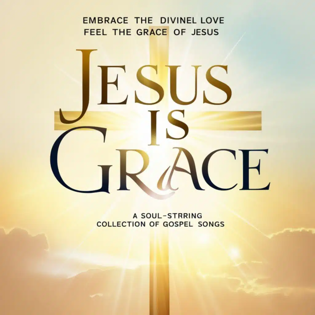 "Jesus Is Grace" (English Gospel Songs) , Vol. 2