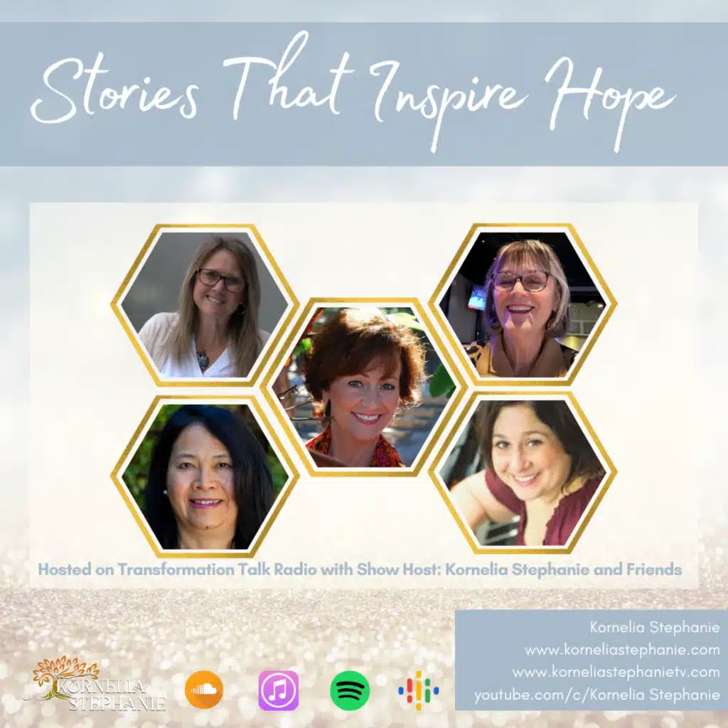 Stories That Inspire Hope with Kornelia Stephanie and Friends