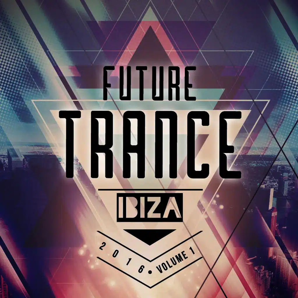 Future Trance Ibiza 2016 Vol. 1