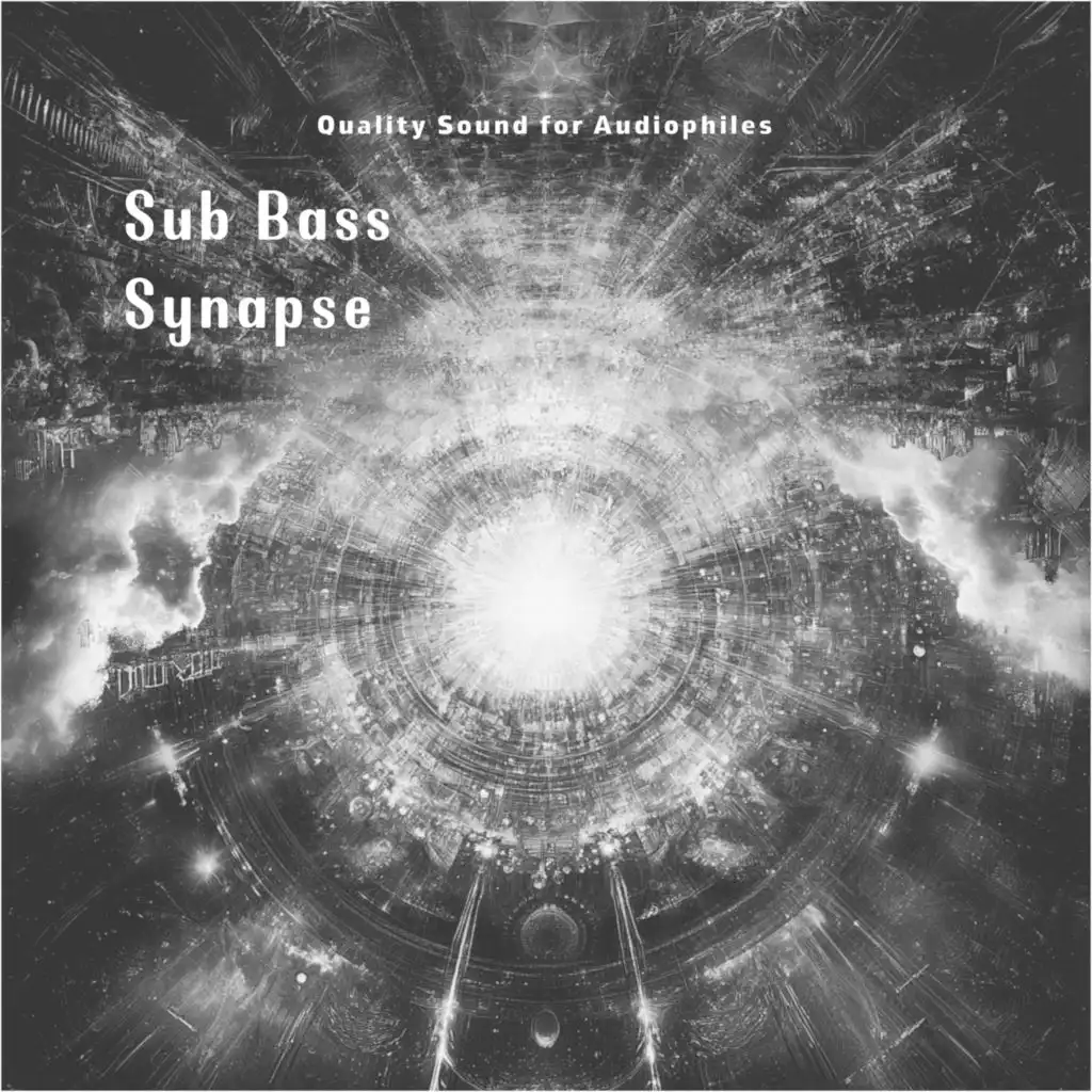 Sub Bass Synapse (Quality Sound for Audiophiles)