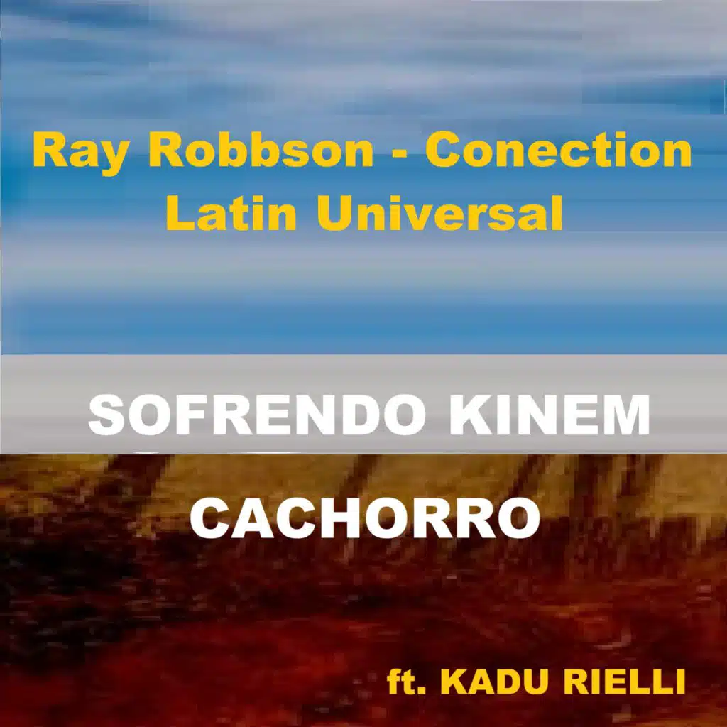 Sofrendo Kinem Cachorro (feat. Kadu Rielli)