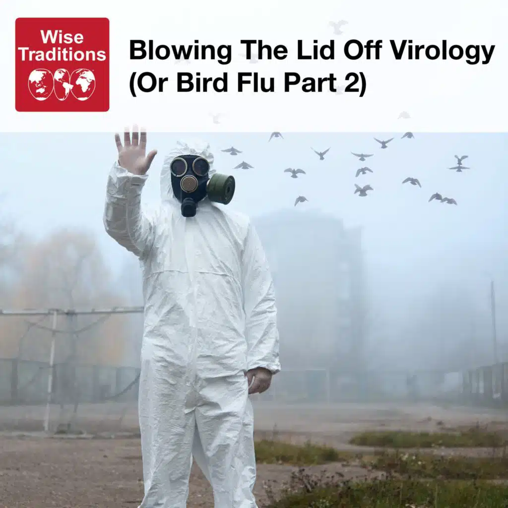 491: Blowing The Lid Off Virology (Or Bird Flu Part 2) with Jamie Andrews
