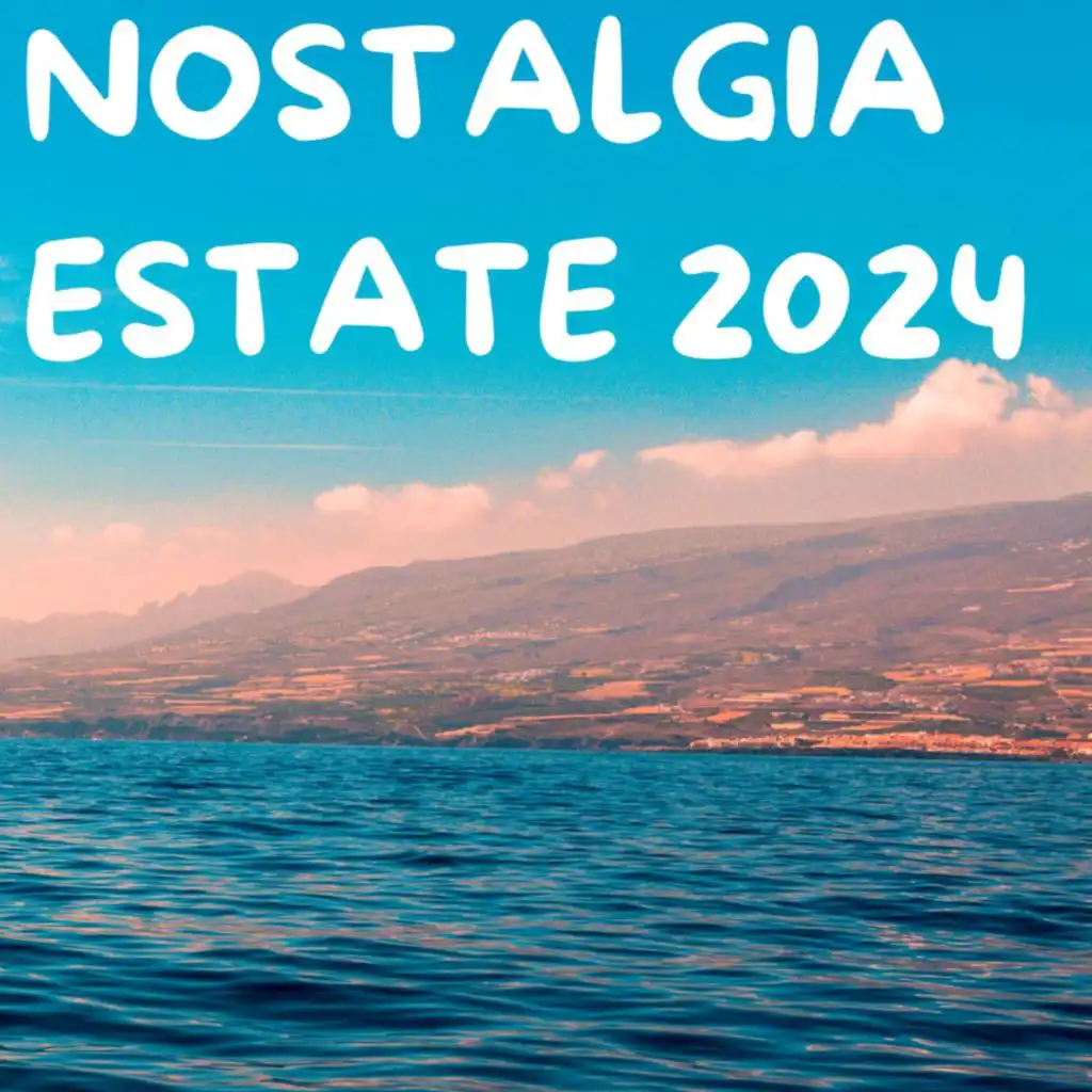 Nostalgia Estate 2024