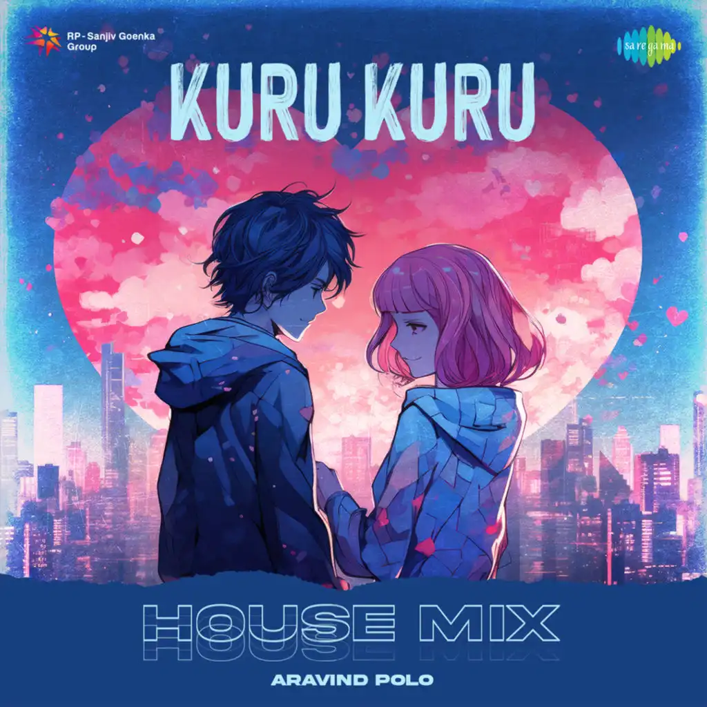 Kuru Kuru (House Mix) [feat. Aravind Polo]